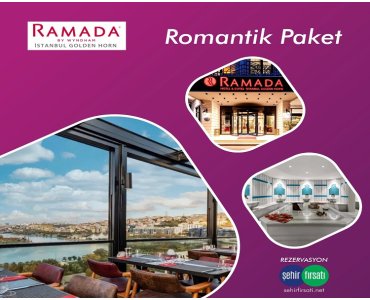 Haliç Ramada by Wyndham Istanbul Golden Horn Hotel’de 2 Kişilik Romantik Paketler