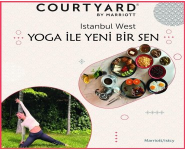 Courtyard by Marriott Istanbul West’in Özel Bahçesinde Yoga Eğitimi ve Brunch