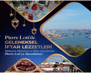 Eyüp Pierre Lotti Turquhouse Hotel’de Muhteşem Manzara Eşliğinde Unutulmaz Ramazan Lezzetleri