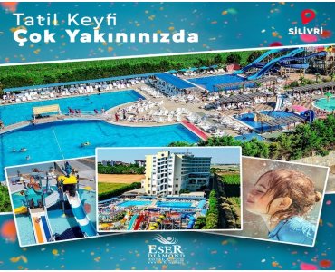 5 Yıldızlı Silivri Eser Diamond Hotel & Spa’da Avantajlı Tatil Paketleri