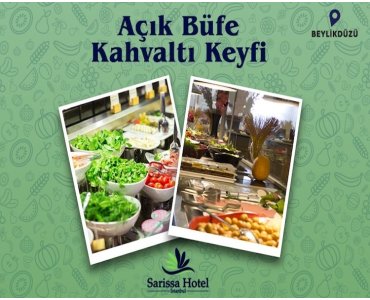 Beylikdüzü Sarissa Hotel’de Hafta Sonuna Özel Açık Büfe Kahvaltı Keyfi