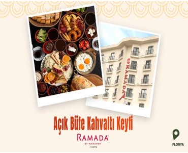 Ramada by Wyndham İstanbul Florya’da Açık Büfe Kahvaltı Kişi Başı 1000 tl Yerine 749 tl