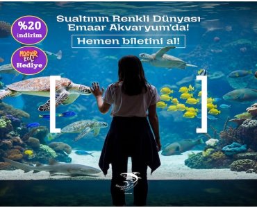 Emaar Akvaryum & Sualtı Hayvanat Bahçesi Bilet: sehirfirsati.net
