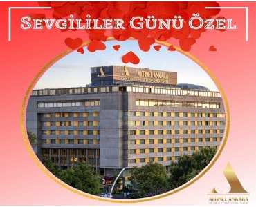 Altınel Hotel Ankara’da Sevgililer Günü