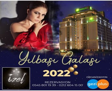 5 Yıldızlı Holiday İnn İstanbul Airport Hotel’de İZEL ve Muhteşem Lezzetler Eşliğinde Yılbaşı Galası
