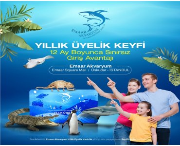 Emaar Akvaryum & Sualtı Hayvanat Bahçesi’nde Yıllık Üyelik Keyfi… Türkiye’nin İlk ve Tek Sualtı Hayvanat Bahçesi