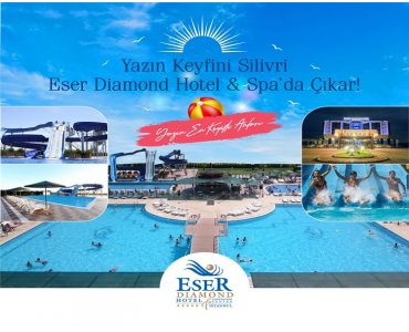 Silivri Eser Diamond Hotel & Spa’da Muhteşem Günübirlik Havuz Paketleri