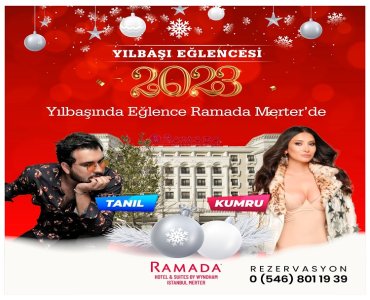 Merter Ramada Hotel & Suites by Wyndham İstanbul’da Yılbaşı Özel KUMRU ve TANIL Galası, Konaklama Paketleri