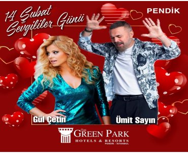 The Green Park Pendik Hotel’de 14 Şubat Sevgililer Günü